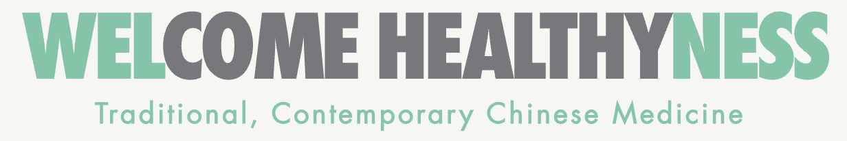 Welcome Healthyness — Traditional, Contemporary Chinese Medicine